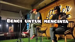 BENCI UNTUK MENCINTA NAIF || COvER BY TOMMY JOVI