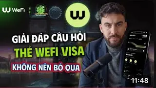 Giải Đáp Câu Hỏi THẺ WEFI VISA