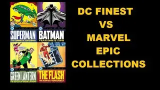 DC Finest Collections vs Marvel Epic Collections