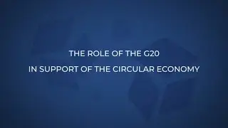 Webinar - The role of the G20 in support of the circular economy