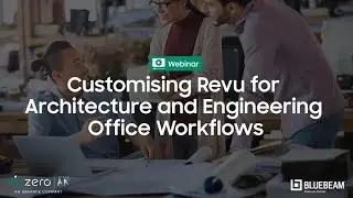 Customising Revu for Architecture and Engineering office workflows