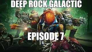 Deep Rock Galactic - Episode 7 - Point Extraction