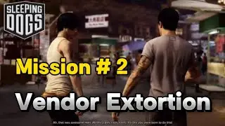 Sleeping Dogs Definitive Edition || Mission # 2 || Vendor Extortion || Gameplay Walkthrough PC