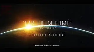 Far From Home [Trailer Version] feat. Sam Tinnesz - Tommee Profitt