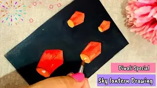 Sky Lantern Acrylic Painting || Diwali Special Drawing