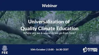 Webinar: Universalization of Quality Climate Education - Where are we & where do we go from here?