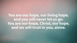 Lord Jesus Our Redeemer [Lyric Video]