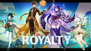 Genshin Archons [AMV/GMV] - ROYALTY 🔥 (Genshin Impact)