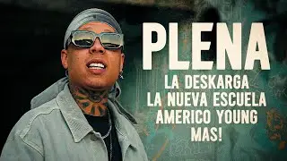 PLENA 2025 ⚡️ La Deskarga, La Nueva Escuela, Américo Young y Más!