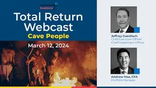 Jeffrey Gundlach’s Macro and Market Update: Cave People