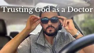 Trusting God in Residency and Medical School