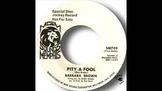 Barbara Brown   Pity A Fool