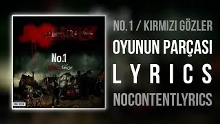 06. No.1 - Oyunun Parçası (Lyrics)