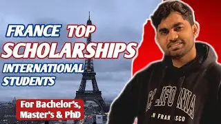Top Scholarships in France for Bachelor's, Master's and PhD | Complete Process