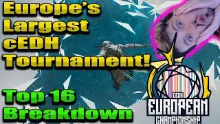 cEDH European Championship Top 16 Decks! | Breaking Down Europe's Largest cEDH Event