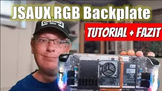 JSAUX RGB Backplate | Steam Deck | Tutorial | Review | Conclusion
