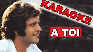 A TOI  (Joe Dassin) - REAL KARAOKE [ 2020 ]
