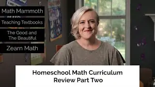 4 More Fantastic Homeschool Math Curriculum