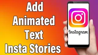 How To Add Animated Text On Instagram Story | Get Animated Text In Insta Stories | Instagram App
