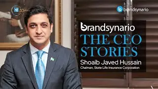Shoaib Javed Hussain, Chairman, State Life Insurance Corporation | CEO Stories | Brandsynario