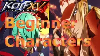 Beginner Friendly Characters In KOFXV
