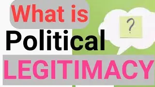 What is Political Legitimacy? | Definition