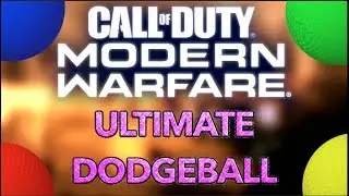 Call of Duty Modern Warfare Custom Games - Ultimate Dodgeball