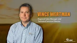 Vince Wertman - ABM Regional Sales Manager and Technical Services Director
