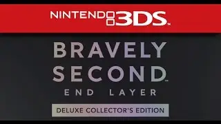 Bravely Second: End Layer - Deluxe Collector's Edition Trailer (Nintendo 3DS)