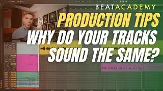 Q&A Session: Why Do Your Tracks sound the same?
