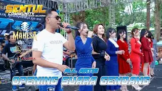 OPENING SUARA GENDANG ~ ALL ARTIS ~ MAHESA MUSIC LIVE SENTUL COMMUNITY