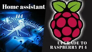 Home Assistant Upgrade to Raspberry Pi 4