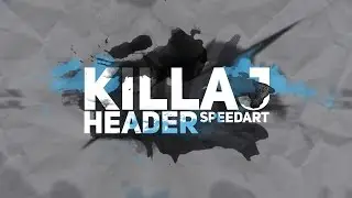 Header Speedart |#3| Killaj
