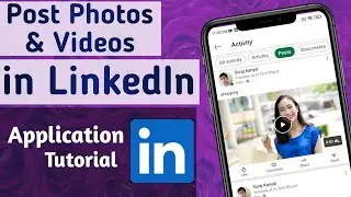 How to Post Photos & Video on LinkedIn App