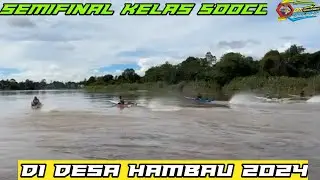 SEMI FINAL KELAS 500CC  || RACE PALING SERU DI TAHUN 2024 || DI DESA HAMBAU