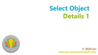Select Object Details 1 | PowerSHELL deutsch