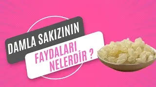 Damla Sakızının Cilde Faydaları