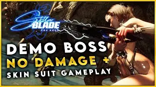 Bullying the Stellar Blade Bosses NO DAMAGE SKIN SUIT GAMEPLAY
