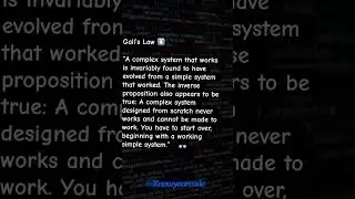 Gall's Law is an essential observation about systems . It states:  #gallslaw #quotes