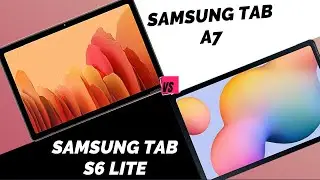 Samsung Galaxy Tab A7 vs Galaxy Tab S6 lite