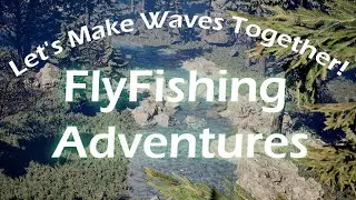 Catch All The Trout You Can In Flyfishing Adventures, The 3d Game Made In Unreal Engine 5!