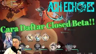 Cara Ikutan CBT 🔥ASH ECHOES🔥