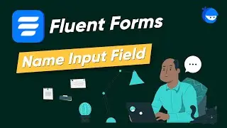 Add and Customize Name Input Field in WordPress | WP Fluent Forms