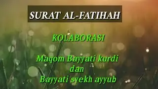 Surat Al Fatihah - M Habib Nasrullah (kolaborasi maqom bayyati kurdi dan bayyati Syekh Ayyub)