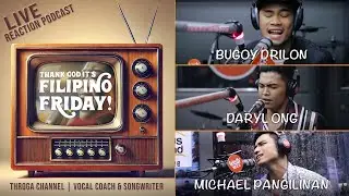 E004: Reaction to INCREDIBLE Filipino Singers - Bugoy Drilon, Daryl Ong & Michael Pangilinan