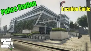 GTA 5 - Where Is The Police Stations (Location Guide)