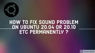 How to solve sound problem on Ubuntu 20.04 or 20.10 etc permanently ?