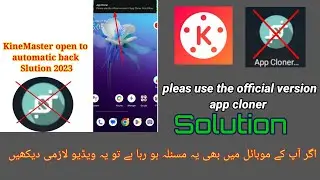 How to solve app Cloner (Kinemaster Automatic back solution live prof