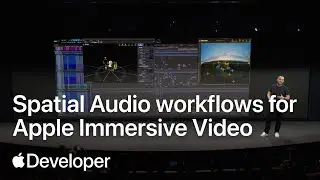 Spatial Audio workflows for Apple Immersive Video | Meet with Apple