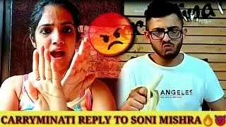 CARRYMINATI ROAST TIK TIK GIRL SONI MISHRA//reply to soni mishra